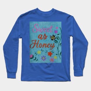 Sweet as Honey Long Sleeve T-Shirt